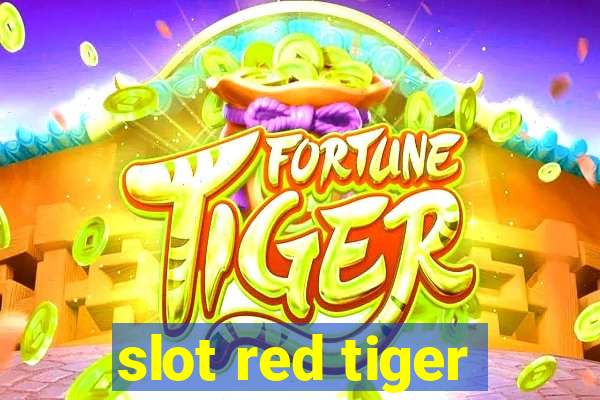 slot red tiger