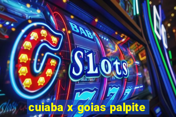 cuiaba x goias palpite