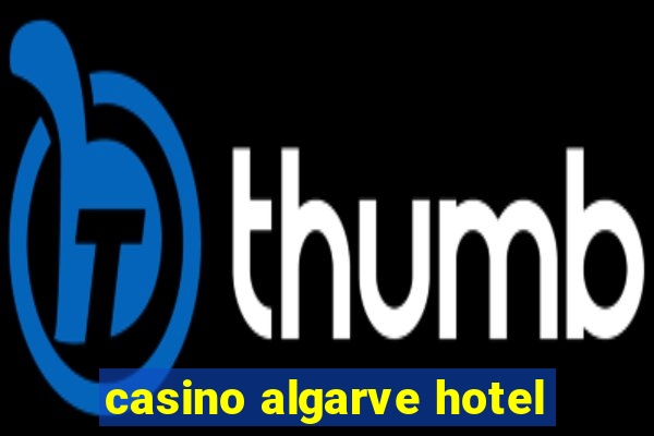 casino algarve hotel