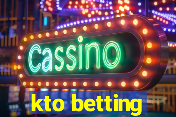 kto betting