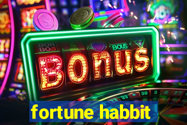 fortune habbit