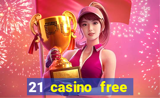 21 casino free spins no deposit