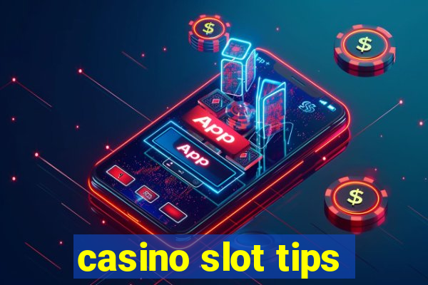 casino slot tips