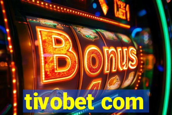 tivobet com