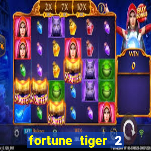 fortune tiger 2 demo grátis