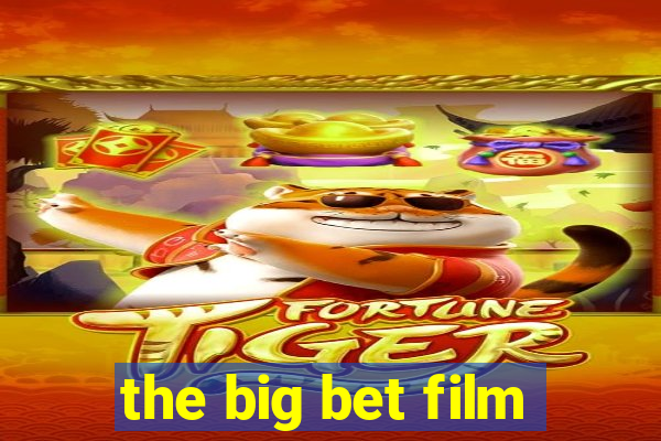 the big bet film