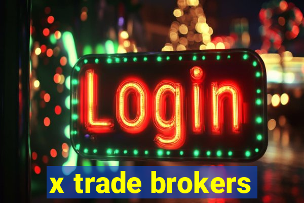 x trade brokers