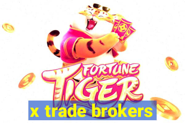 x trade brokers