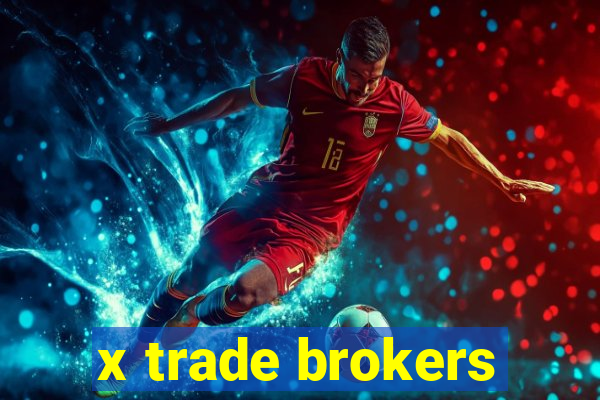 x trade brokers