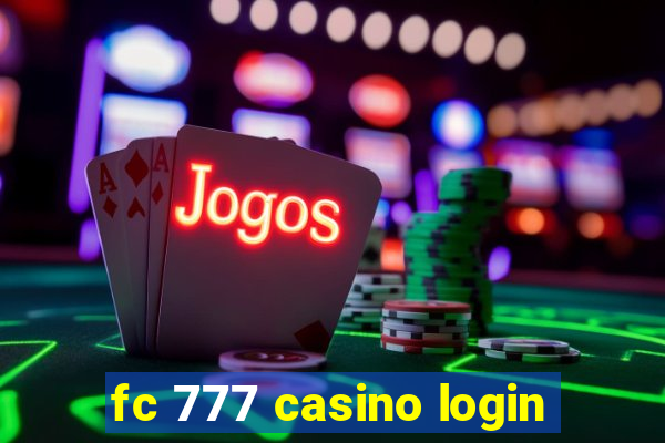 fc 777 casino login