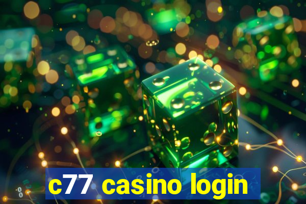 c77 casino login