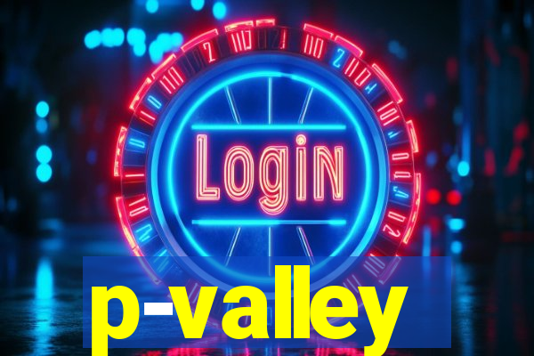 p-valley