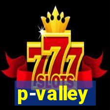 p-valley