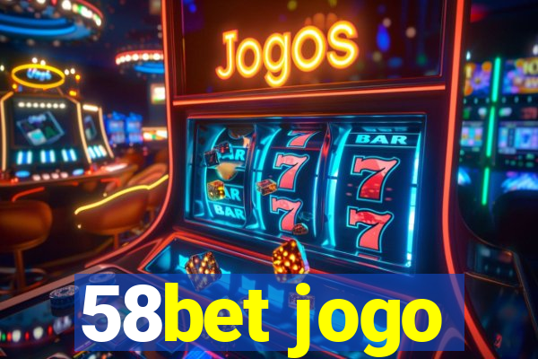 58bet jogo