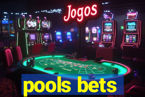 pools bets