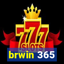 brwin 365