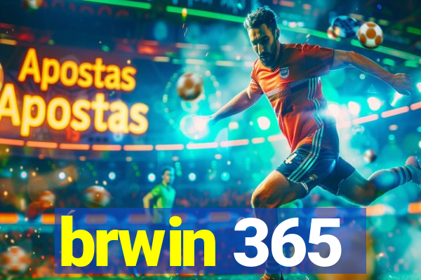 brwin 365