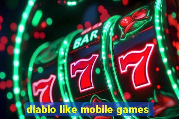 diablo like mobile games