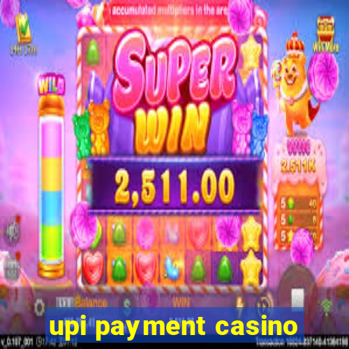 upi payment casino