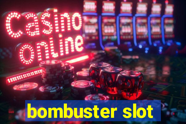 bombuster slot