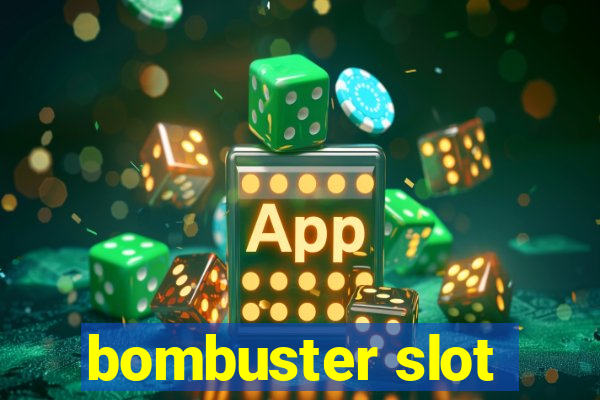 bombuster slot