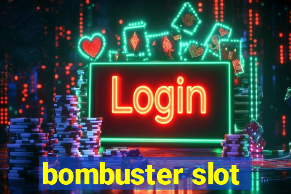 bombuster slot