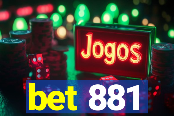 bet 881