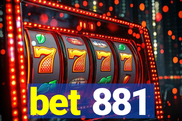 bet 881