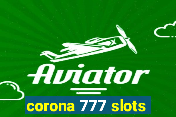 corona 777 slots