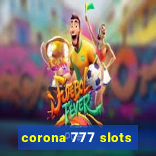 corona 777 slots