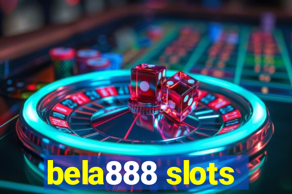 bela888 slots