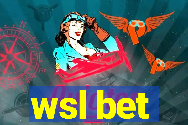 wsl bet