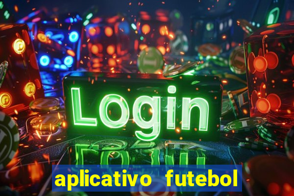 aplicativo futebol da hora 4.5