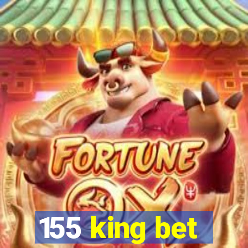 155 king bet