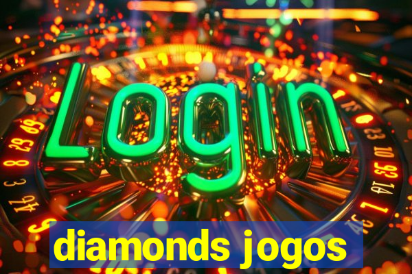 diamonds jogos