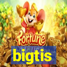 bigtis