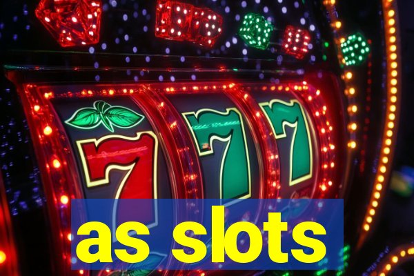 as slots