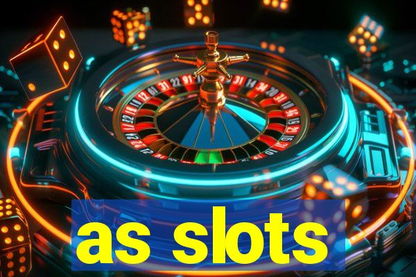 as slots