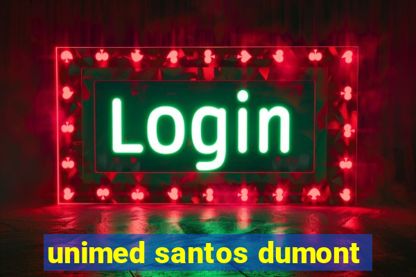 unimed santos dumont