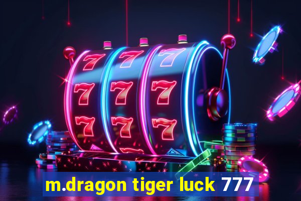 m.dragon tiger luck 777