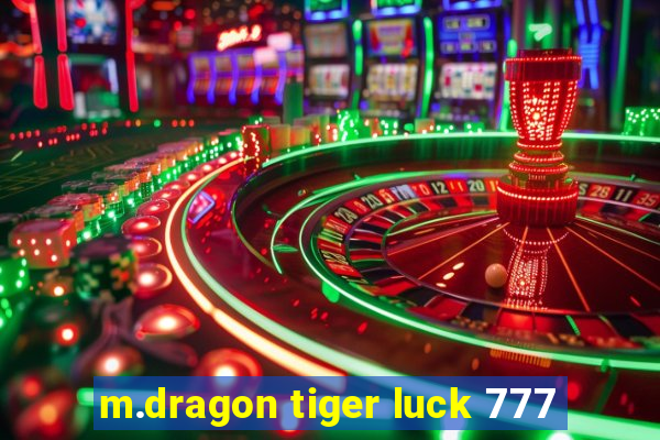 m.dragon tiger luck 777