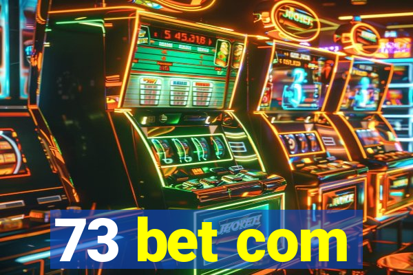 73 bet com