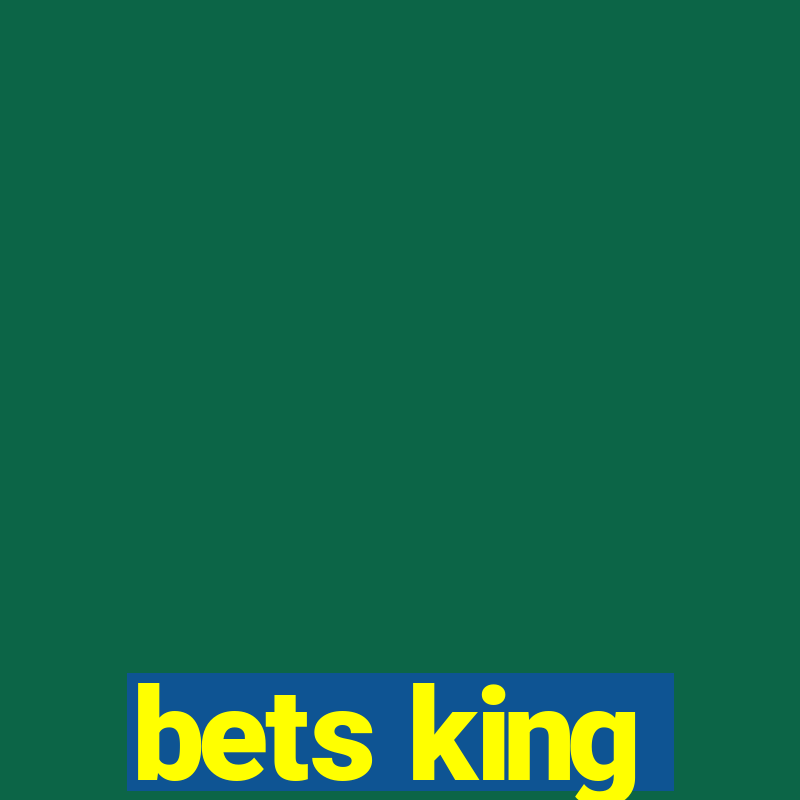 bets king