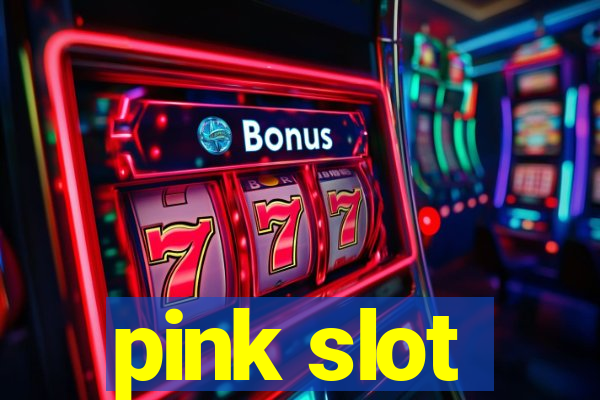 pink slot