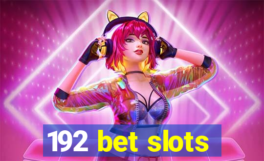 192 bet slots