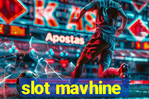 slot mavhine