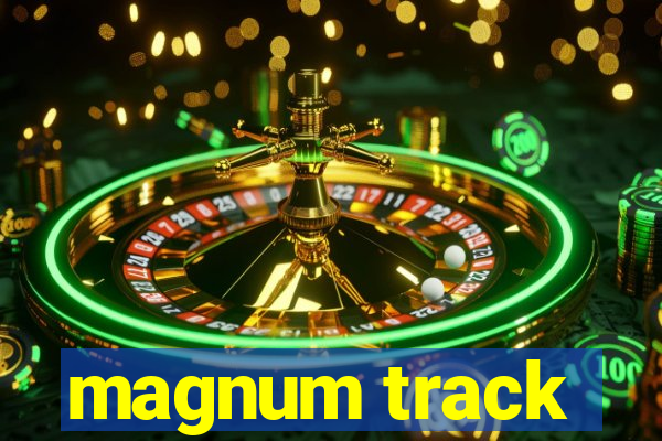 magnum track