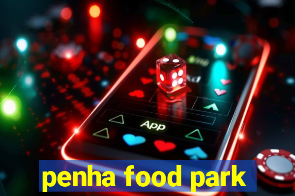 penha food park