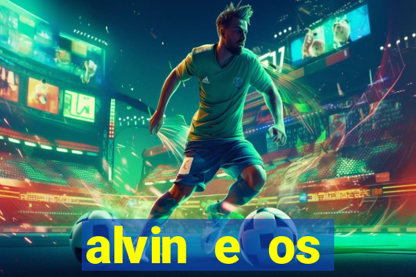 alvin e os esquilos 3 filme completo dublado mega filmes