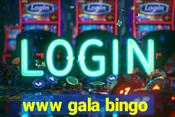 www gala bingo